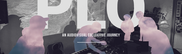 PLO – An Audiovisual Collective Journey